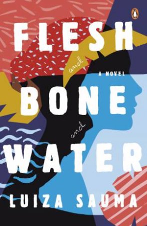 Flesh And Bone And Water by Luiza Sauma