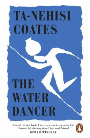 The Water Dancer by Ta-Nehisi Coates