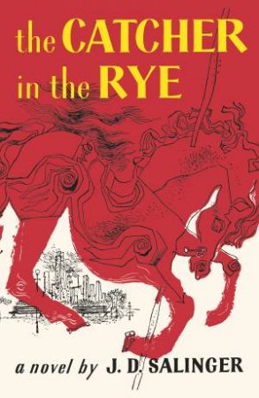 Catcher In The Rye The by J. D. Salinger