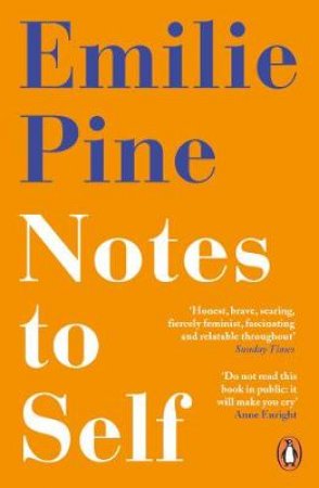 Notes To Self by Emilie Pine