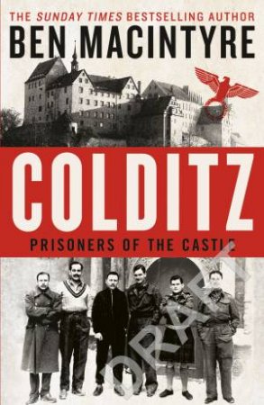 Colditz by Ben Macintyre