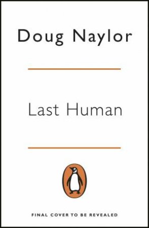 Last Human by Doug Naylor