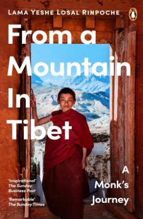 From a Mountain In Tibet by Lama Yeshe Losal Rinpoche