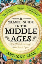 A Travel Guide to the Middle Ages