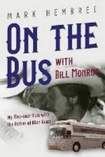 On The Bus With Bill Monroe