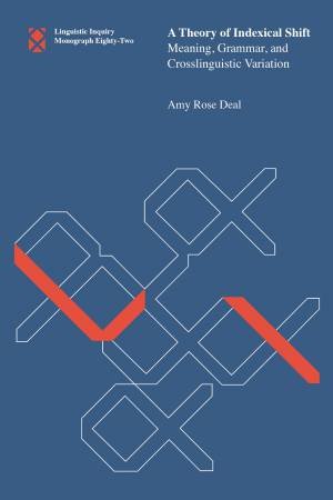 A Theory Of Indexical Shift by Amy Rose Deal