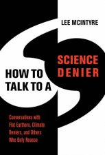 How To Talk To A Science Denier