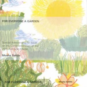 For Everyone a Garden by Moshe Safdie