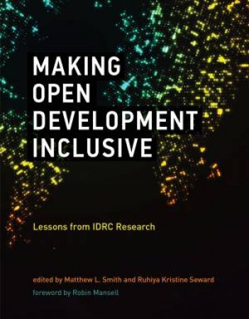 Making Open Development Inclusive by Matthew L. Smith