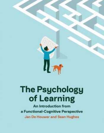 The Psychology of Learning by Jan De Houwer & Sean Hughes