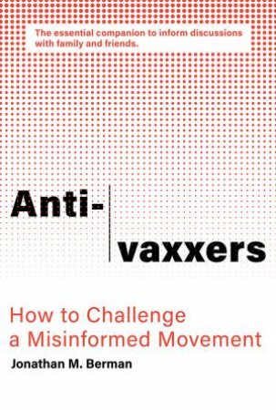 Anti-Vaxxers by Jonathan M. Berman