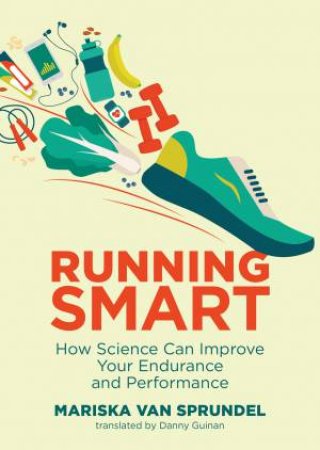 Running Smart by Mariska van Sprundel