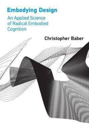 Embodying Design by Christopher Baber