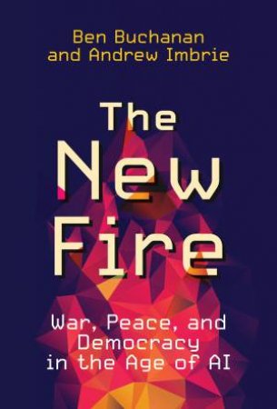 The New Fire by Ben Buchanan & Andrew Imbrie