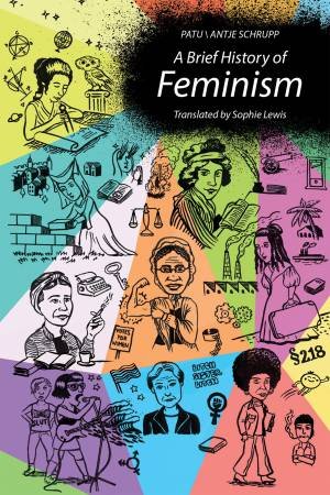 A Brief History of Feminism by Patu & Antje Schrupp