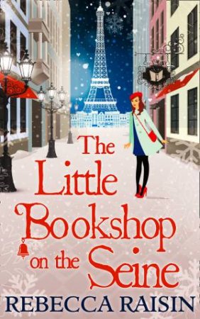 The Little Bookshop On The Seine by Rebecca Raisin