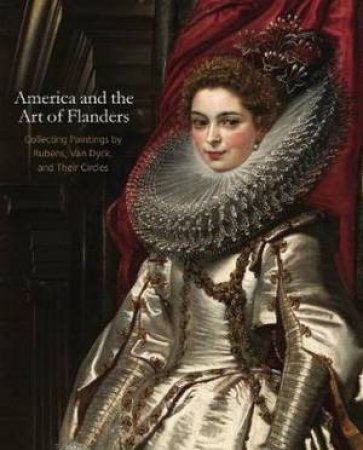 America and the Art of Flanders: by Esme Quodbach