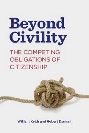 Beyond Civility by William Keith & Robert Danisch