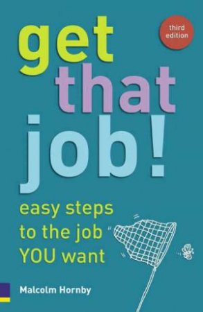 Get That Job! by Malcolm Hornby