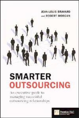 Smarter Outsourcing by Jean-Louis Bravard & Robert Morgan