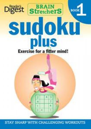 Sudoku Plus Book 1 (Brainstretchers) by Digest Reader's