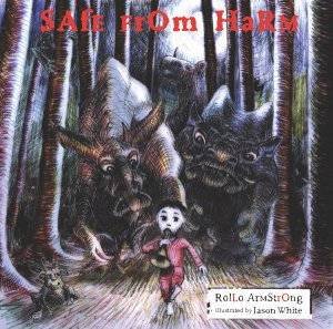 Safe From Harm by Rollo Armstrong & Jason White