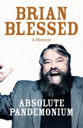 Absolute Pandemonium by Brian Blessed