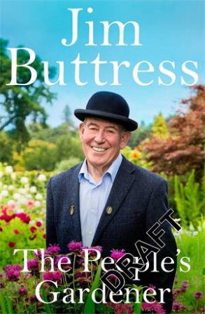 The People's Gardener by Jim Buttress