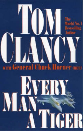 Every Man A Tiger (Tpb) by Clancy, Tom