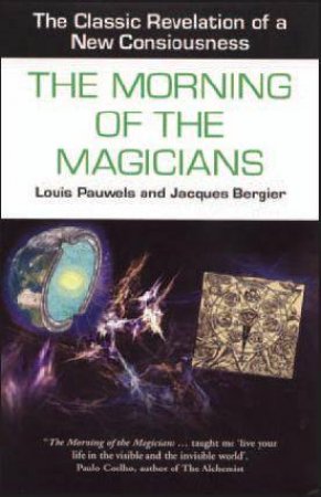 Morning of the Magicians by Louis Pauwels & Jacques Bergier