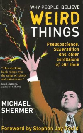 Why People Believe Weird Things by Michael Shermer