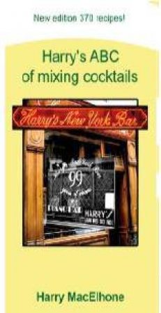 Harry's ABC of Mixing Cocktails by Duncan MacElhone