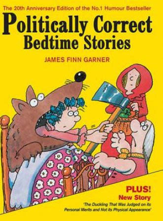 Politically Correct Bedtime Stories by James Finn Garner