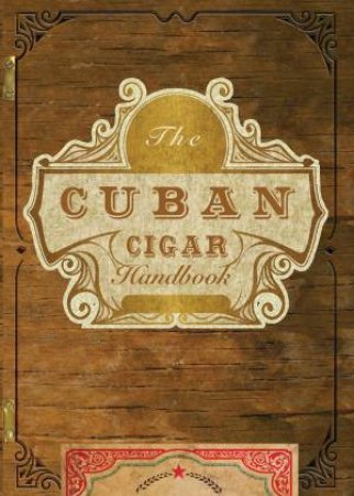 The Cuban Cigar Handbook by Matteo Speranza & Carlo DeVito & Denis Toulouse