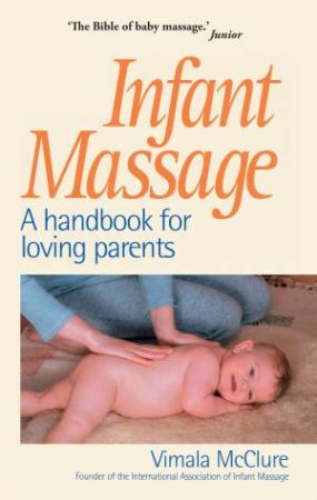 Infant Massage by Vimala McClure