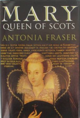 Mary Queen Of Scots by Antonia Fraser