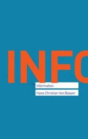 Information: The New Language Of Science by Hans Christian Von Baeyer