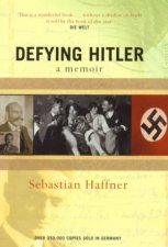 Defying Hitler A Memoir