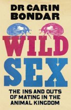 The Nature of Sex The Ins and Outs of Mating in the Animal Kingdom