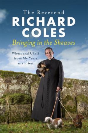 Bringing In The Sheaves by Richard Coles