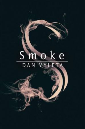 Smoke by Dan Vyleta