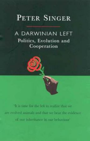 A Darwinian Left by Peter Singer