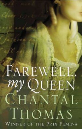 Farewell, My Queen by Chantal Thomas