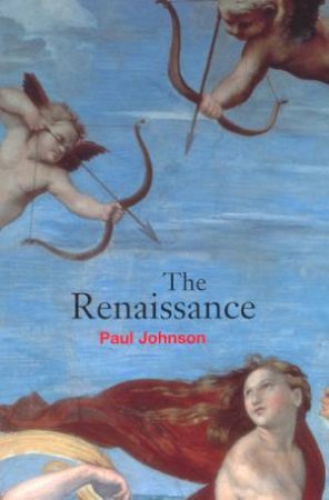 The Renaiassance by Paul Johnson