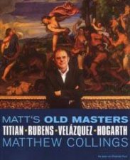 Matts Old Masters Titian Rubens Velazquez Hogarth