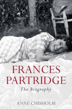 Frances Partridge: The Biography by Anne Chisholm