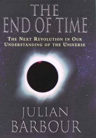 The End Of Time by Julian Barbour