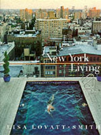 New York Living by Lisa Lovatt-Smith