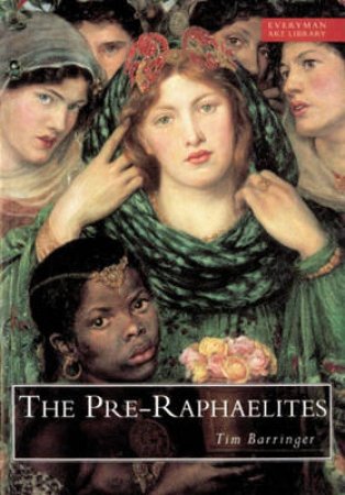 Everyman Art Library: Pre-Raphaelites by Tim Barringer