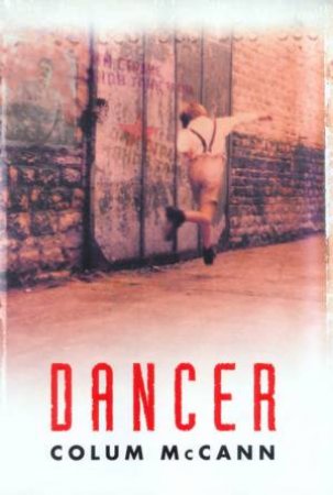 Dancer by Colum McCann